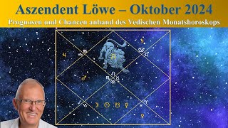 Aszendent Löwe Oktober 2024 im Vedischen Horoskop [upl. by Tteirrah]