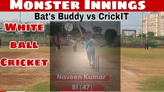 Bats Buddy Vs CrickIT  Naveen innings 8147  indvsban t20 [upl. by Adnovay279]