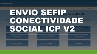 Envio Sefip Conectividade ICP v2 [upl. by Obmar]