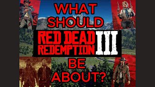 What should Red Dead Redemption III be about RDR3 Theories reddeadredemption reddeadredemtion2 [upl. by Baldridge]