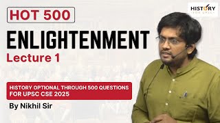 HOT 500 Lecture 1 Enlightenment amp Modern Ideas  UPSC History Optional 2025 historyoptionalforupsc [upl. by Aihsilef]