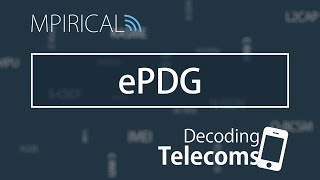 ePDG  Decoding Telecoms [upl. by Rimas36]