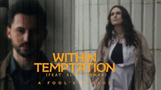 Within Temptation  A Fool’s Parade feat Alex Yarmak Official Music Video [upl. by Ennahtebazile442]