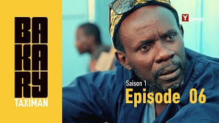 Série  BAKARY TAXIMAN  Saison 1  Episode 6 [upl. by Kalle954]