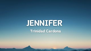 JENNIFER  TRINIDAD CARDONA [upl. by Inohtna]