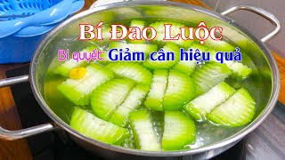 Cách luộc bí đao đơn giản giúp giảm cân thanh mát cơ thể [upl. by Rhodes305]