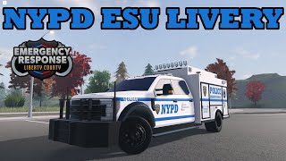 NYPD Emergency Service Unit ESU Squad Truck Livery Emergency Response Liberty County ROBLOX [upl. by Haleemaj809]