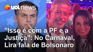 Lira sobre Bolsonaro Não tem nenhuma postura que o Congresso possa fazer após ações da PF [upl. by Chabot]