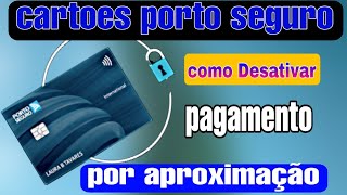 cartão porto seguro como Desativar pagamento por aproximação [upl. by Cacilia378]