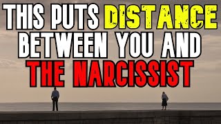 How To Put Distance Between You and the Narcissist [upl. by Alayne]