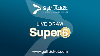 Gulf Ticket Super 6 Live Draw  November 23 2024 [upl. by Reinhard]