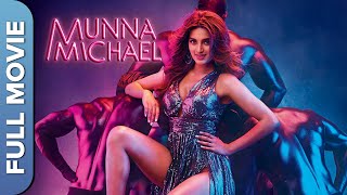 मुन्ना माइकल  Munna Michael  Tiger Shroff Nawazuddin Siddiqui Nidhhi Agerwal [upl. by Piks]