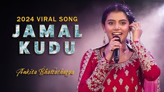 Jamal Kudu Viral Song  Ankita Bhattacharyya Live Singing  Trending Song 2024 [upl. by Christenson]