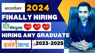 Accenture 2024 Hiring Thryve 20202022 Hiring  ISRO Hiring  BEBTECH All Graduate [upl. by Bradman]