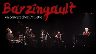 Barzingault en concert chez Paulette [upl. by Eahsram]