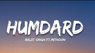 Humdard Lyrics  Arijit Singh  7clouds hindi [upl. by Maxfield]