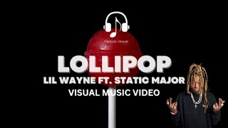 Lollipop  Lil Wayne ft Static Major Visual Music Video [upl. by Atiner226]