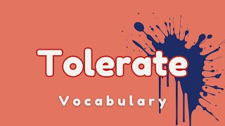 What does Tolerate mean [upl. by Gloria]