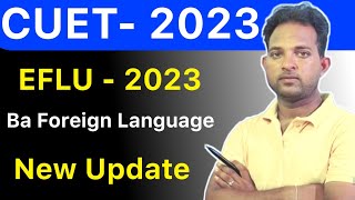 CUET UG 2023  Eflu Ba Foreign Language Admission update [upl. by Cornie]