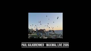 Paul Kalkbrenner ‎– Maximalive 2005 [upl. by Habeh]