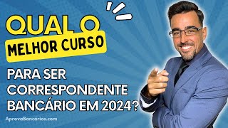 Qual o Melhor Curso para SE TORNAR CORRESPONDENTE BANCÁRIO em 2024 Aprova corban [upl. by Barker]