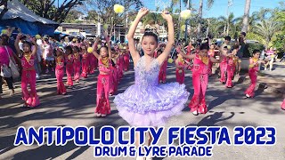 ANTIPOLO CITY FIESTA 2023  DRUM AND LYRE COMPETITION PARADE [upl. by Kehr537]