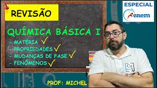 REVISÃO QUÍMICA BÁSICA I  MATÉRIA PROPRIEDADES MUDANÇAS DE FASE E FENÔMENOS [upl. by Argyle448]