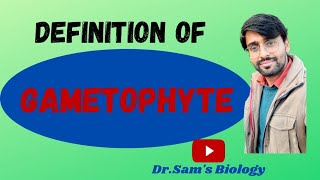 What is Gametophyte [upl. by Dranyer]