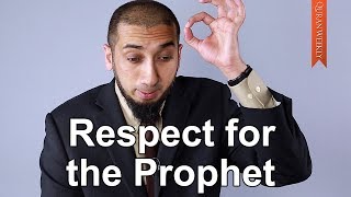 Respect for the Prophet  Nouman Ali Khan  Quran Weekly [upl. by Rebmeced]