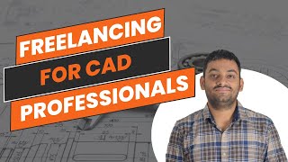 Becoming a 6 figure freelancer in CAD industry my 5 Step process [upl. by Okoyik953]