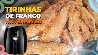 RECEITA FÁCIL🐓TIRINHAS de PEITO de FRANGO na AIRFRYER [upl. by Aiekan]