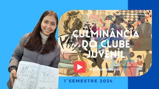 🗨Culminância dos 🚩Clubes Juvenis 1° semestre 2024🙋🙋🏾‍♀️🙋🙋🏾‍♀️🙋🙋🏾‍♀️ [upl. by Kipton327]