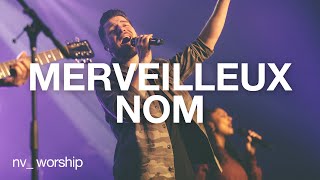 Merveilleux nom  NV Worship [upl. by Eilyw993]