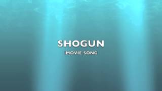 Shogun  iMovie SongMusic [upl. by Rosalind366]