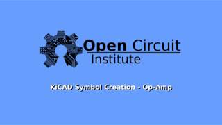 KiCAD Symbol Creation  OpAmp [upl. by Tnilk]