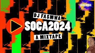 2024 Soca Mix by DJ Fasmwa  Feat Bunji Garlin Patrice Roberts Olatunji Kes Nadia Batson amp More [upl. by Frannie]