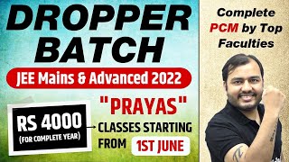 Launching DROPPER Batch for JEE MainsAdvanced 2022  Prayas Batch on PW App [upl. by Arihppas]