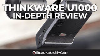 Thinkware U1000  InDepth Review  BlackboxMyCar [upl. by Ahsinek]