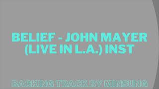 John Mayer  Belief Live in LA II Guitarless  NO VOX Backing TrackInstrumental [upl. by Kcuhc]