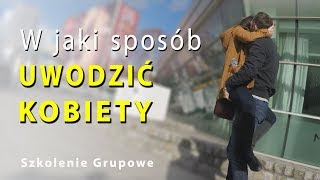 Szkolenie Grupowe z Uwodzenia Kobiet [upl. by Yznil916]