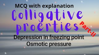 Colligative properties MCQ Part 2 BSc  UG Depression in freezing point  elevation in boiling point [upl. by Ignatia]