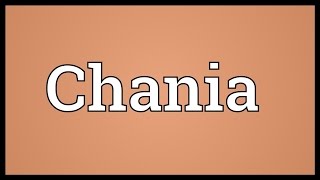 Chania Meaning [upl. by Zanas]