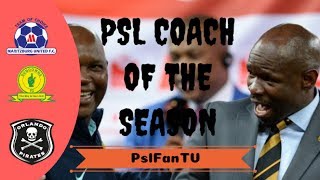 PSL • Coach Of The Season Nominees  Pitso you cant buy a win  Micho tea without sugar [upl. by Okiruy]