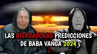 Las Espeluznantes Predicciones de Baba Vanga Para El 2024 [upl. by Rourke]