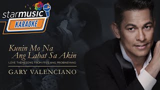 Kunin Mo Na Ang Lahat Sa Akin  Gary Valenciano Karaoke [upl. by Alled]