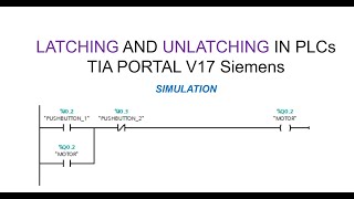 Latch and UnLatch in PLCs  TIAPortal V17SIEMENS [upl. by Atinod]