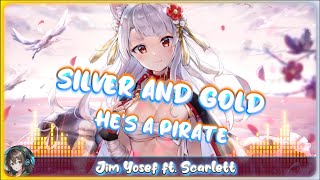 Nightcore  Silver amp Gold Hes a Pirate Lyrics [upl. by Aivonas650]