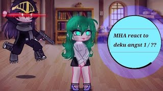 Mha react to deku angst 1 [upl. by Lehcear]