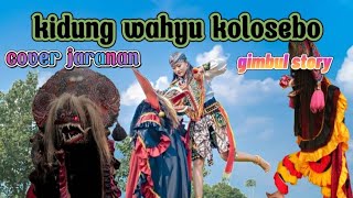 KIDUNG WAHYU KOLOSEBO COVER JARANAN GIMBUL PRO [upl. by Laughton]