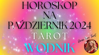 HOROSKOP NA PAŹDZIERNIK 2024  WODNIK  TAROT [upl. by Haisa]